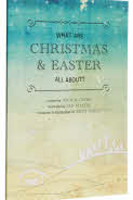 What are Christmas and Easter All About?